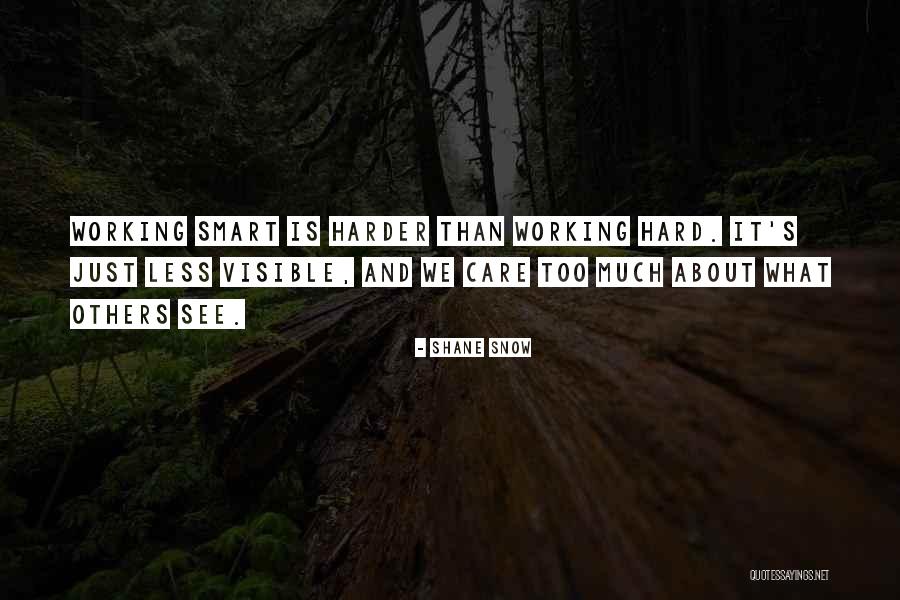 Smart Hard Working Quotes By Shane Snow