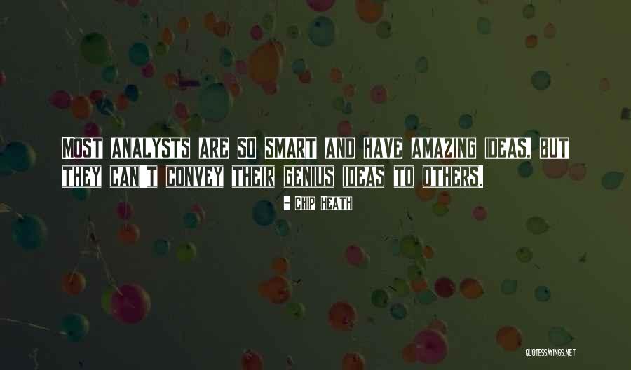 Smart Ideas Quotes By Chip Heath Smart Ideas Quotes By Chip Heath