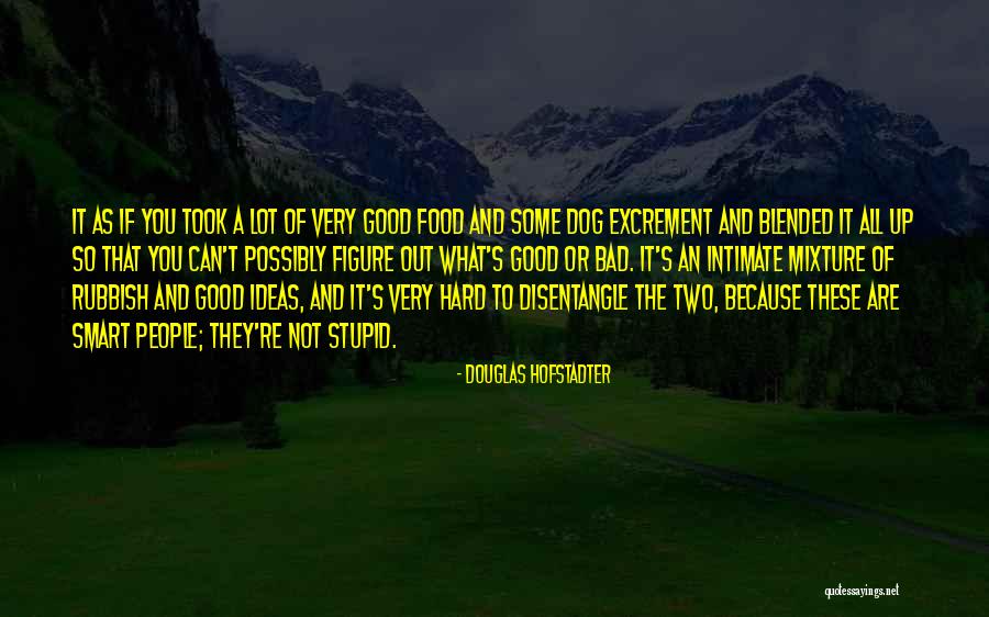 Smart Ideas Quotes By Douglas Hofstadter Smart Ideas Quotes By Douglas Hofstadter