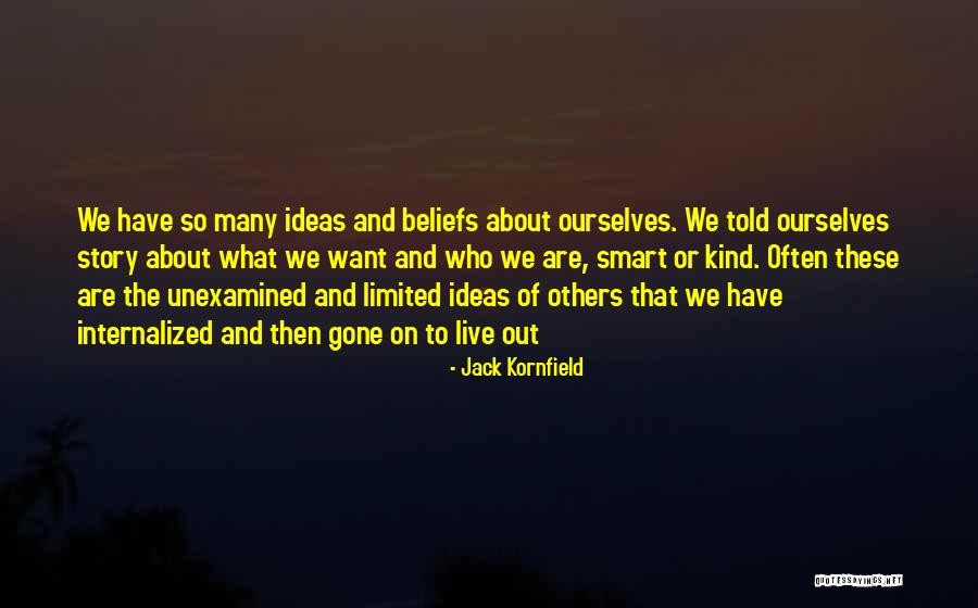 Smart Ideas Quotes By Jack Kornfield Smart Ideas Quotes By Jack Kornfield