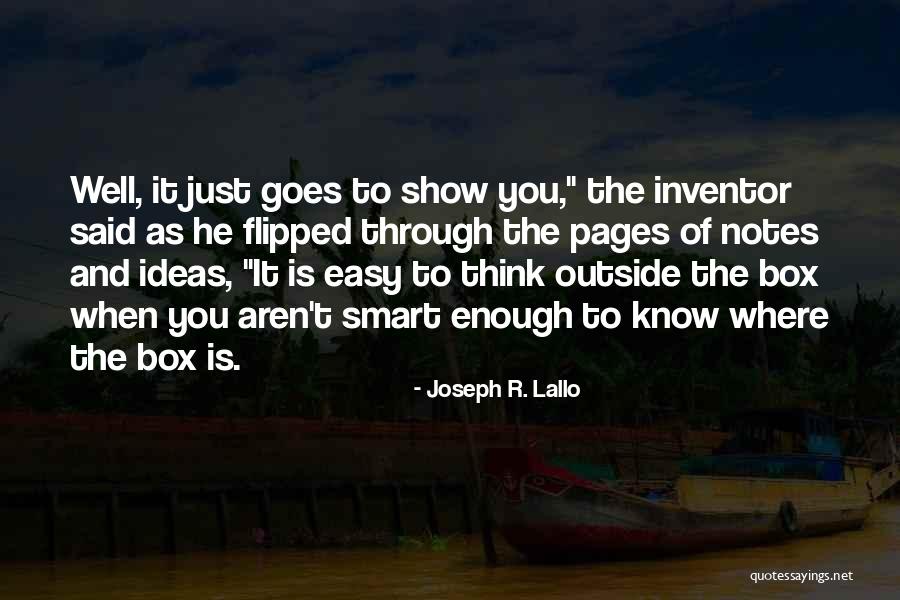 Smart Ideas Quotes By Joseph R. Lallo Smart Ideas Quotes By Joseph R. Lallo
