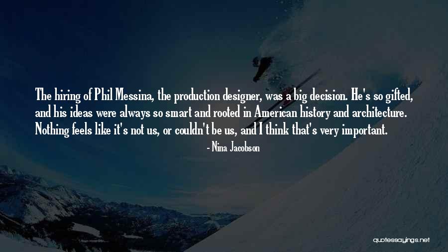Smart Ideas Quotes By Nina Jacobson Smart Ideas Quotes By Nina Jacobson