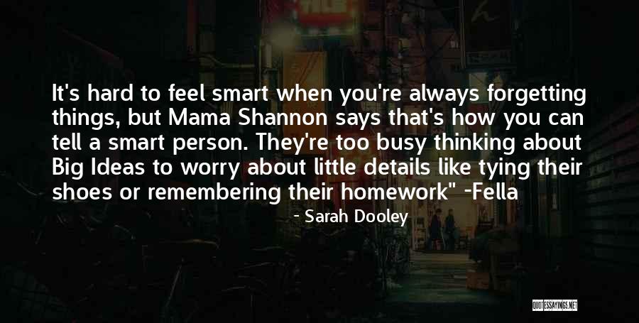 Smart Ideas Quotes By Sarah Dooley Smart Ideas Quotes By Sarah Dooley