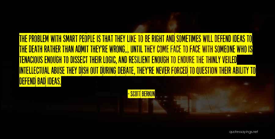 Smart Ideas Quotes By Scott Berkun Smart Ideas Quotes By Scott Berkun