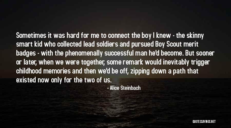 Smart Kid Quotes By Alice Steinbach Smart Kid Quotes By Alice Steinbach