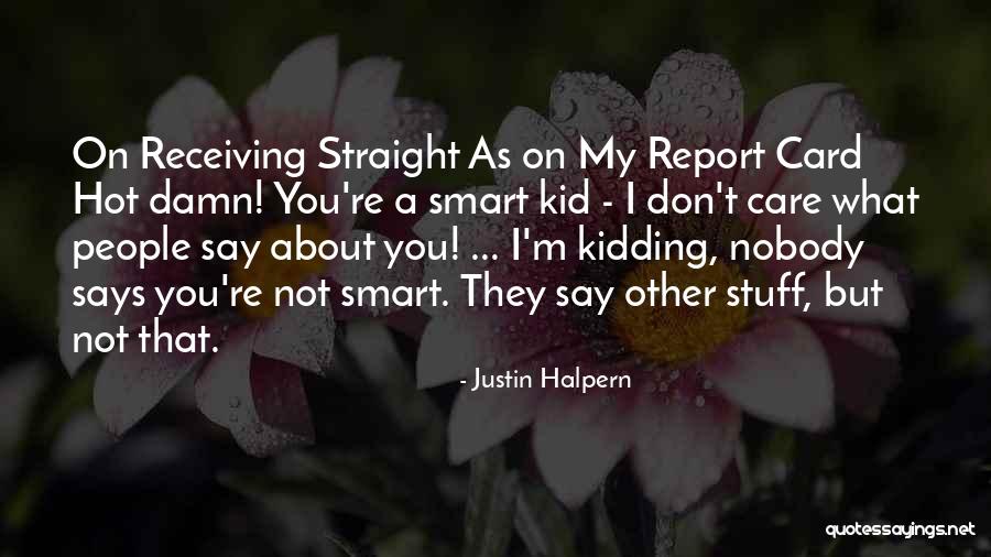 Smart Kid Quotes By Justin Halpern Smart Kid Quotes By Justin Halpern