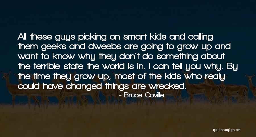 Smart Kids Quotes By Bruce Coville Smart Kids Quotes By Bruce Coville