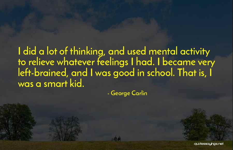 Smart Kids Quotes By George Carlin Smart Kids Quotes By George Carlin