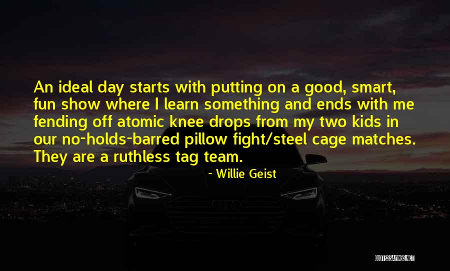 Smart Kids Quotes By Willie Geist Smart Kids Quotes By Willie Geist