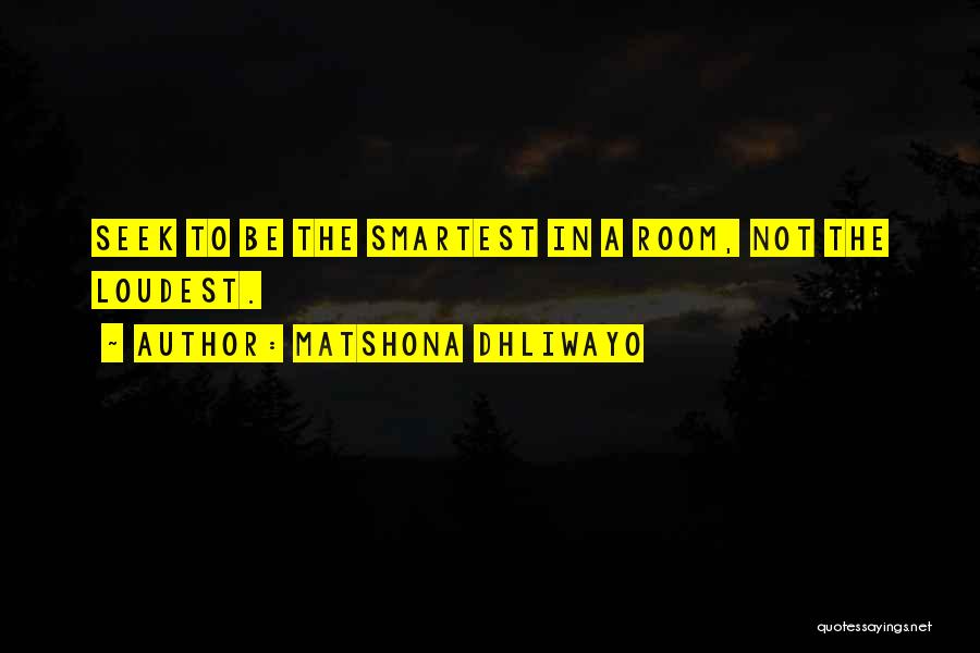 Smart Life Lesson Quotes By Matshona Dhliwayo