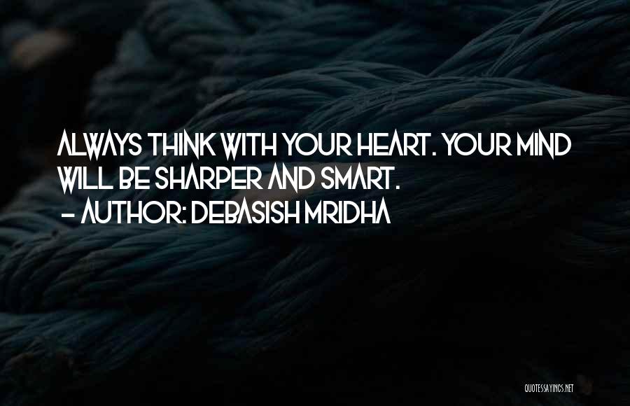 Smart Life Love Quotes By Debasish Mridha