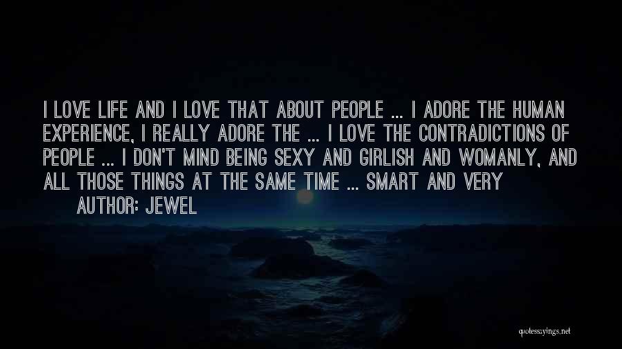 Smart Life Love Quotes By Jewel