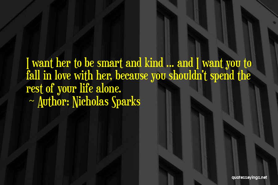 Smart Life Love Quotes By Nicholas Sparks