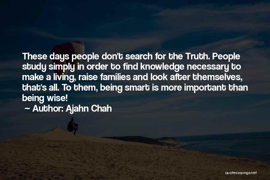 Smart Look Quotes By Ajahn Chah