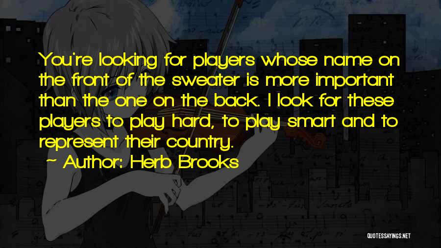 Smart Look Quotes By Herb Brooks