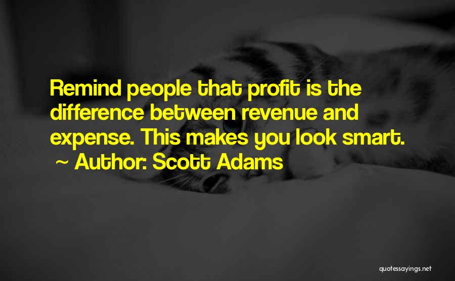 Smart Look Quotes By Scott Adams