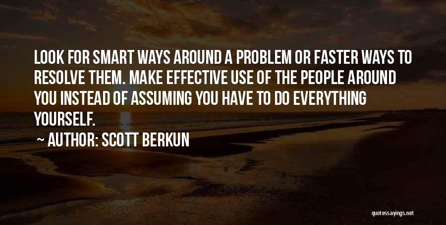 Smart Look Quotes By Scott Berkun