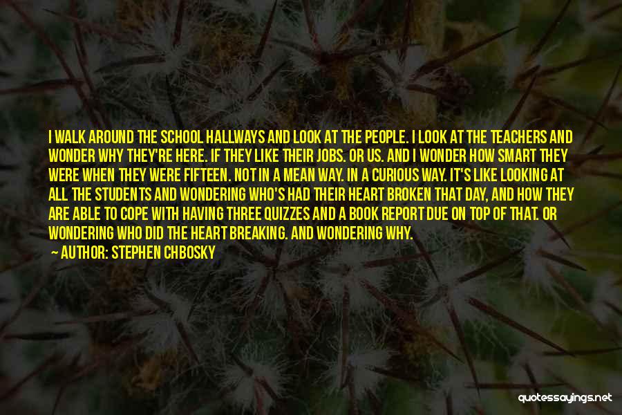 Smart Look Quotes By Stephen Chbosky