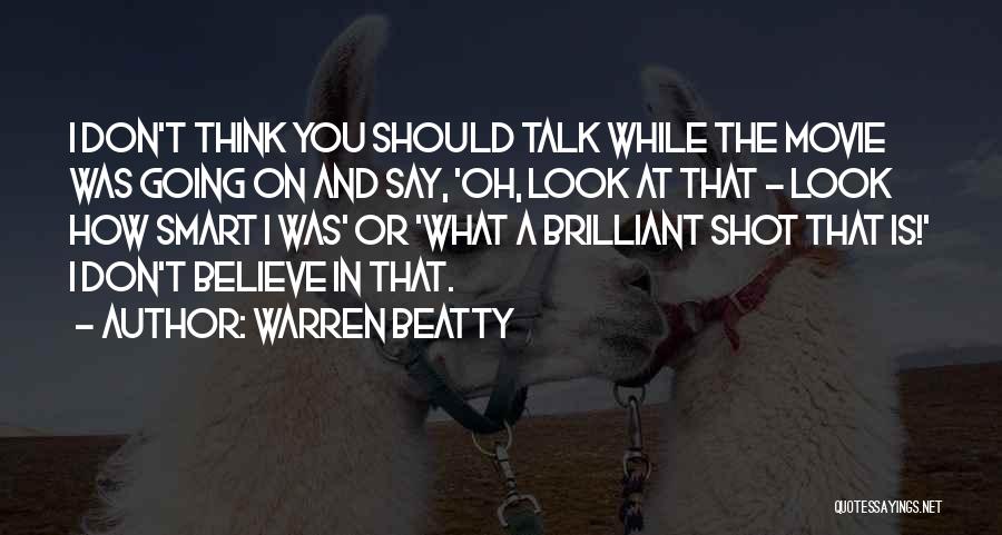 Smart Look Quotes By Warren Beatty