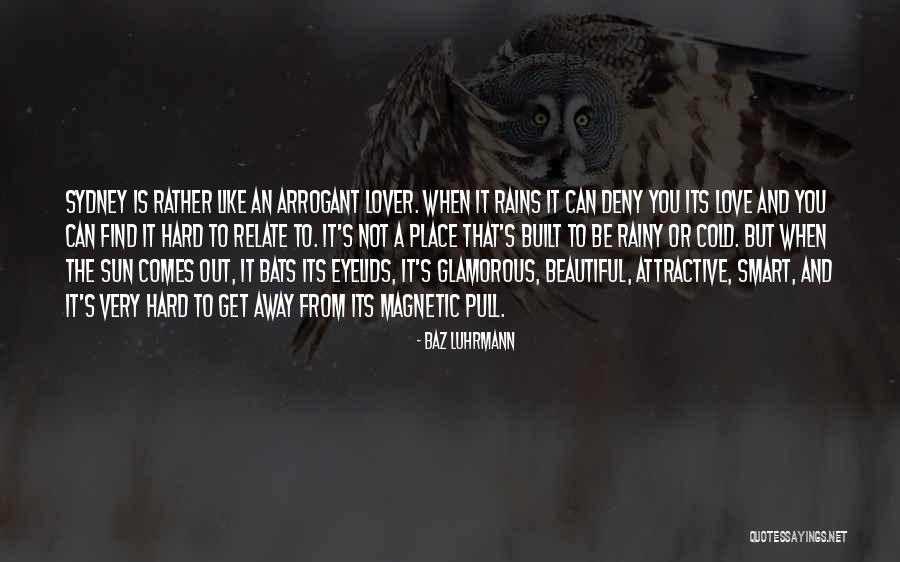 Smart Love Quotes By Baz Luhrmann Smart Love Quotes By Baz Luhrmann