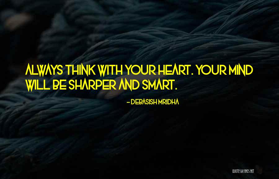 Smart Love Quotes By Debasish Mridha Smart Love Quotes By Debasish Mridha