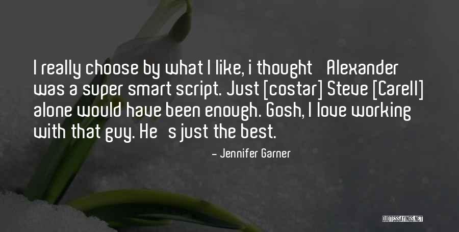 Smart Love Quotes By Jennifer Garner Smart Love Quotes By Jennifer Garner