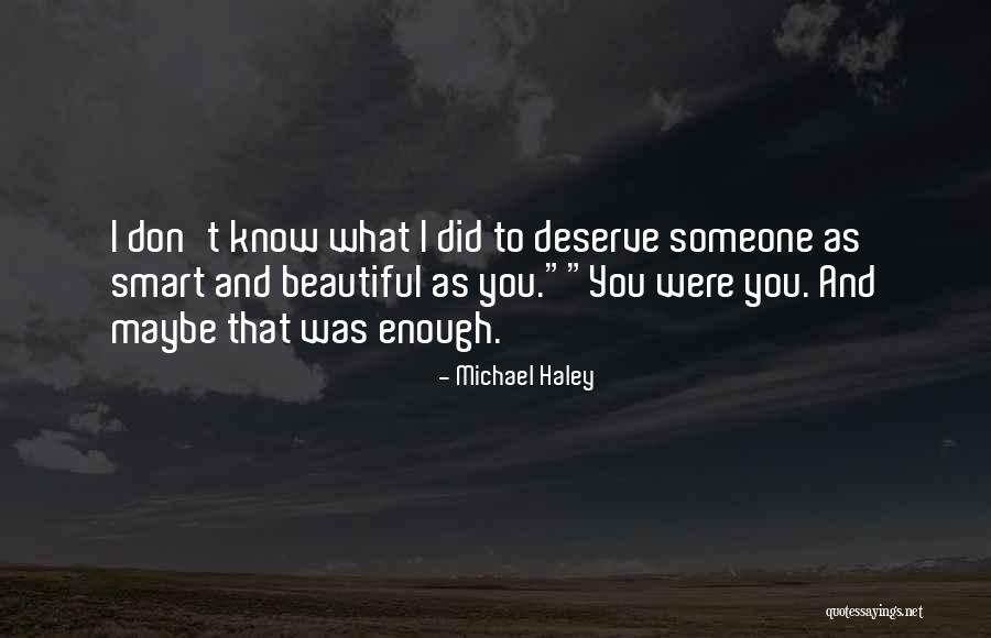 Smart Love Quotes By Michael Haley Smart Love Quotes By Michael Haley