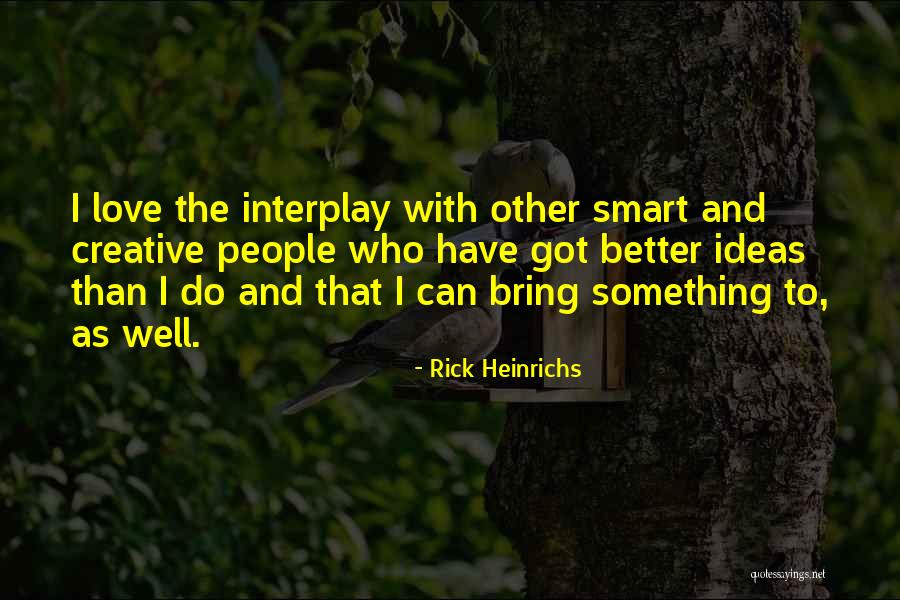 Smart Love Quotes By Rick Heinrichs Smart Love Quotes By Rick Heinrichs