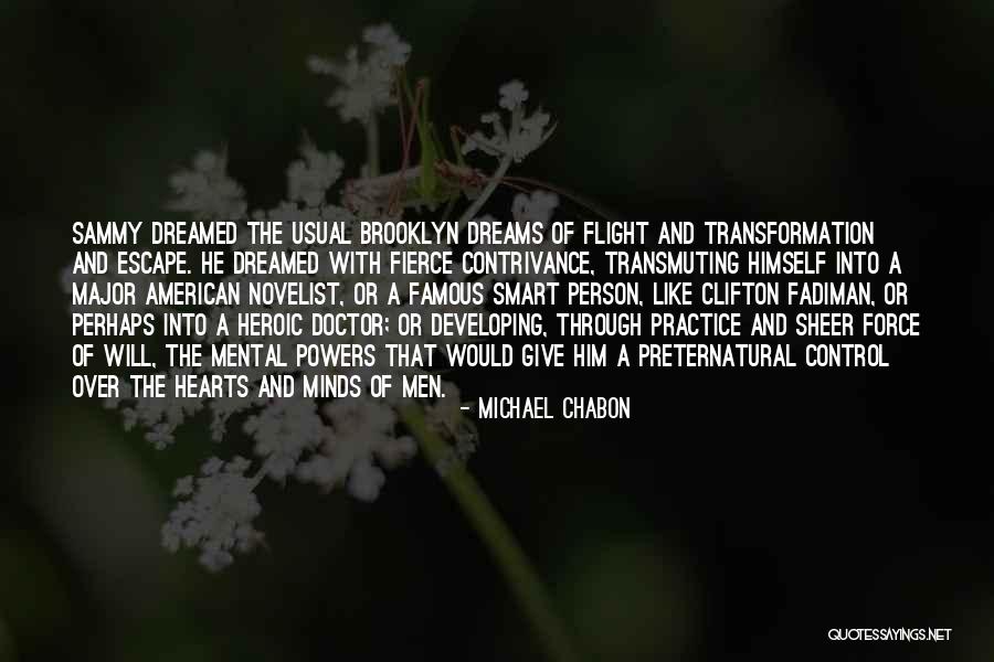 Smart Minds Quotes By Michael Chabon Smart Minds Quotes By Michael Chabon