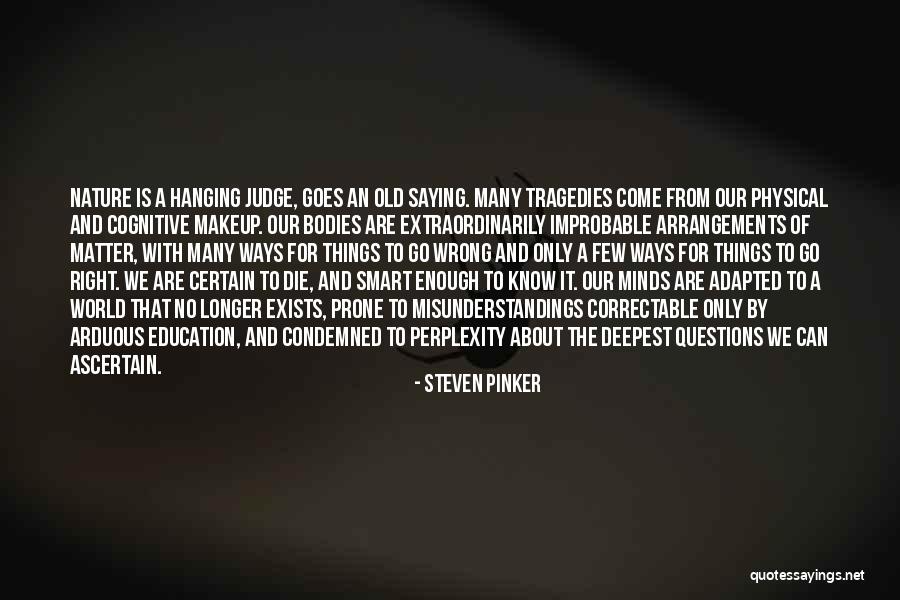 Smart Minds Quotes By Steven Pinker Smart Minds Quotes By Steven Pinker