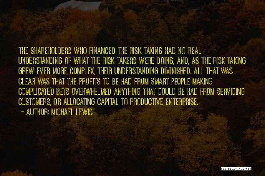 Smart Risk Taking Quotes By Michael Lewis