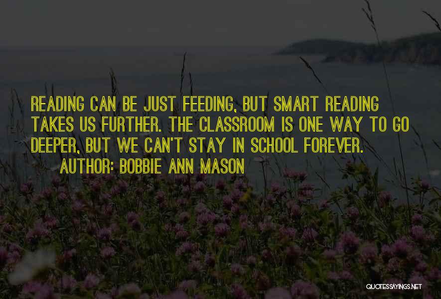 Smart School Quotes By Bobbie Ann Mason