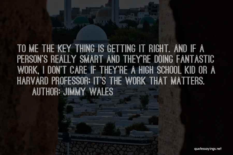 Smart School Quotes By Jimmy Wales