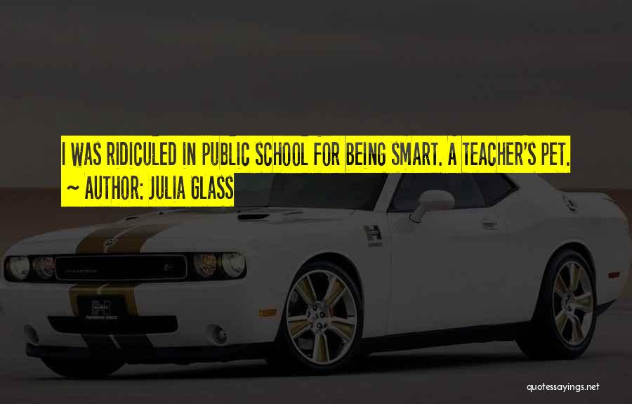 Smart School Quotes By Julia Glass