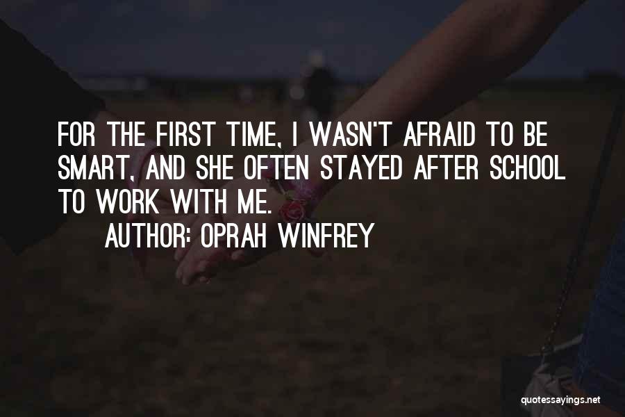 Smart School Quotes By Oprah Winfrey