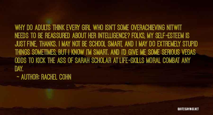 Smart School Quotes By Rachel Cohn
