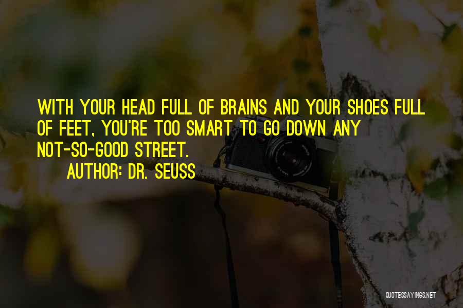 Smart Street Quotes By Dr. Seuss