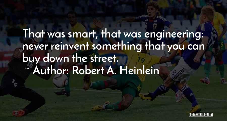 Smart Street Quotes By Robert A. Heinlein