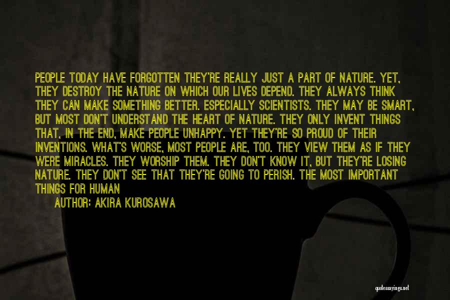 Smart Technology Quotes By Akira Kurosawa
