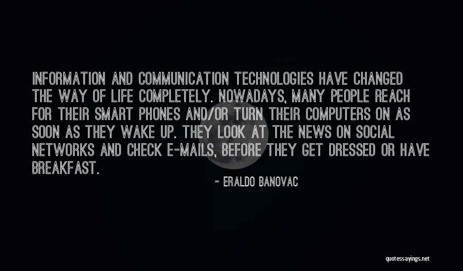 Smart Technology Quotes By Eraldo Banovac