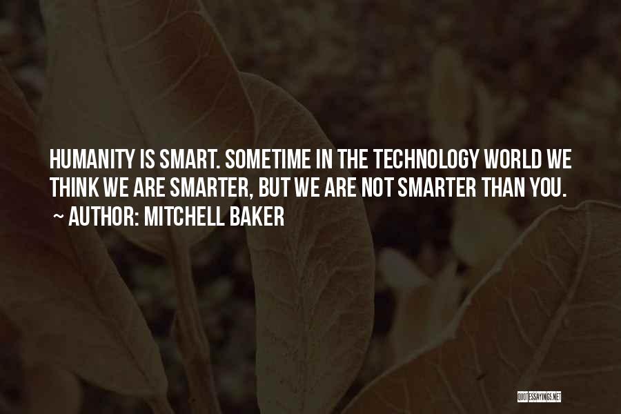 Smart Technology Quotes By Mitchell Baker