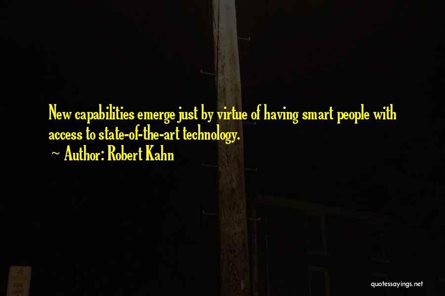 Smart Technology Quotes By Robert Kahn