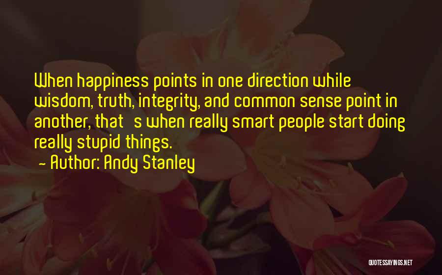 Smart Things Quotes By Andy Stanley