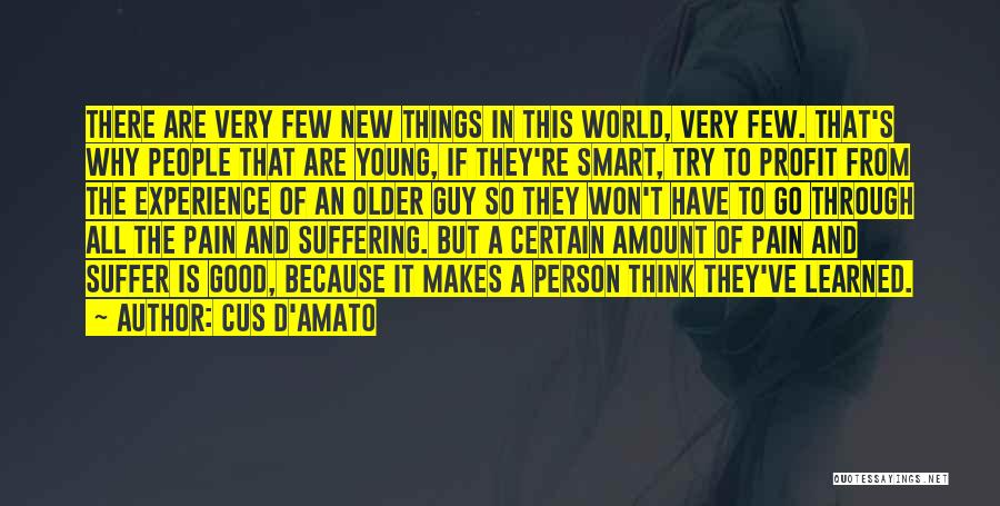 Smart Things Quotes By Cus D'Amato