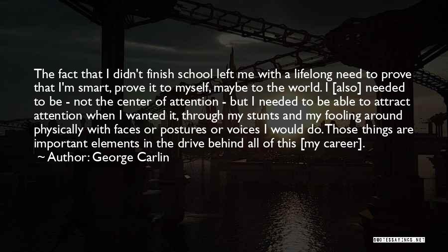 Smart Things Quotes By George Carlin