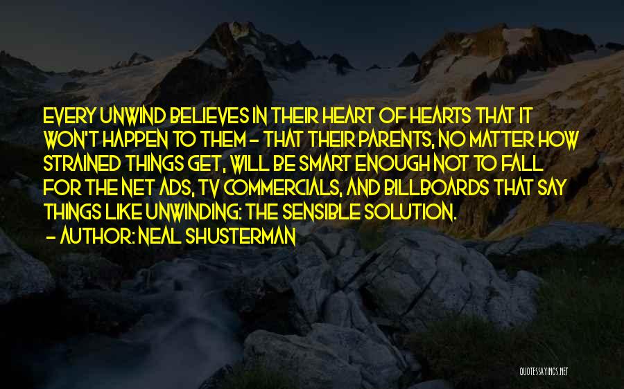 Smart Things Quotes By Neal Shusterman