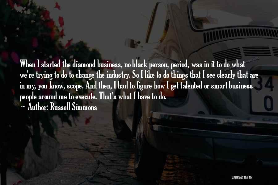 Smart Things Quotes By Russell Simmons