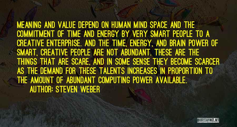 Smart Things Quotes By Steven Weber