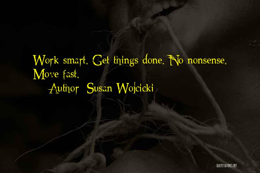 Smart Things Quotes By Susan Wojcicki