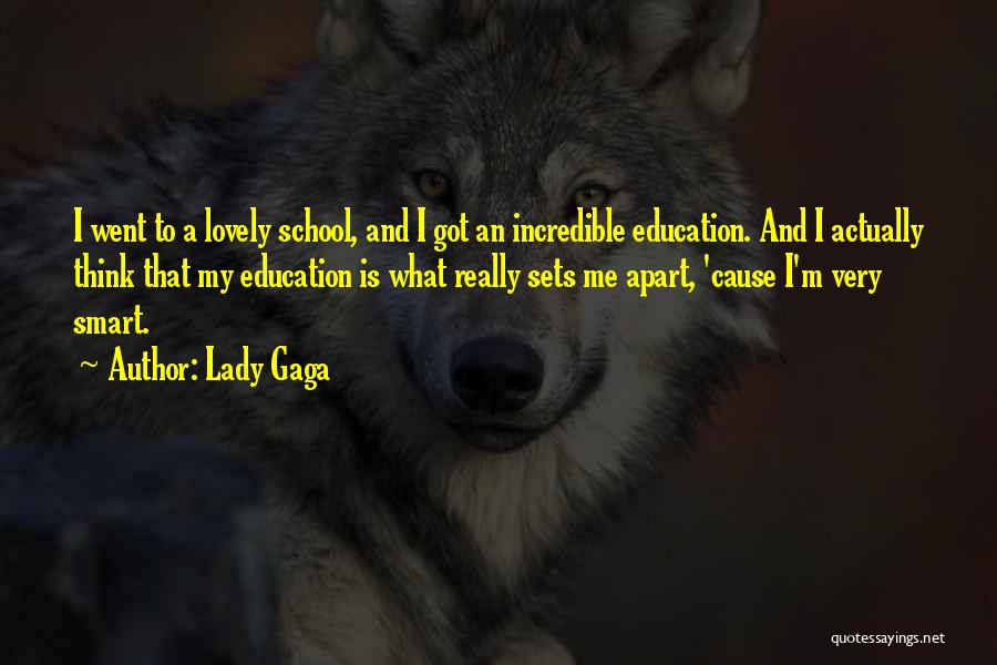 Smart Think Quotes By Lady Gaga